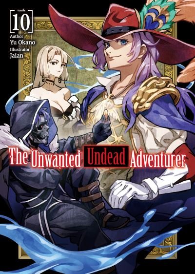 Cover for Yu Okano · The Unwanted Undead Adventurer (Light Novel): Volume 10 (Pocketbok) (2023)