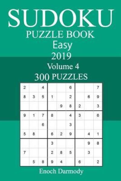 Cover for Enoch Darmody · 300 Easy Sudoku Puzzle Book 2019 (Paperback Bog) (2018)