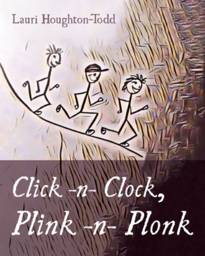 Cover for Lauri Houghton-Todd · Click -N- Clock, Plink -n- Plonk (N/A) (2020)