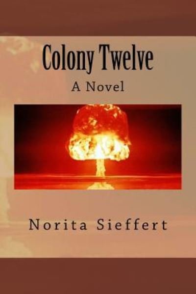 Cover for Norita Sieffert · Colony Twelve (Paperback Bog) (2018)