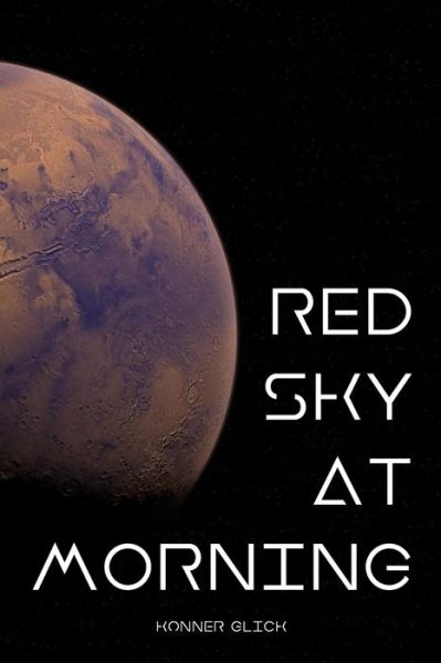 Cover for Konner Glick · Red Sky at Morning (Paperback Book) (2018)