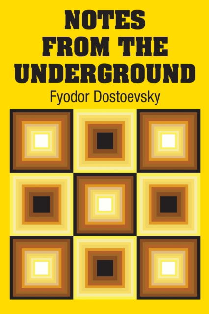 Cover for Fyodor Dostoevsky · Notes from the Underground (Paperback Book) (2018)