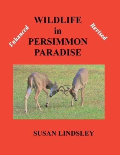 Cover for Susan Lindsley · Wildlife in Persimmon Paradise (Enhanced and Revised) (Pocketbok) (2021)