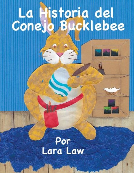 Cover for Lara Law · La Historia del Conejo Bucklebee (Taschenbuch) (2020)