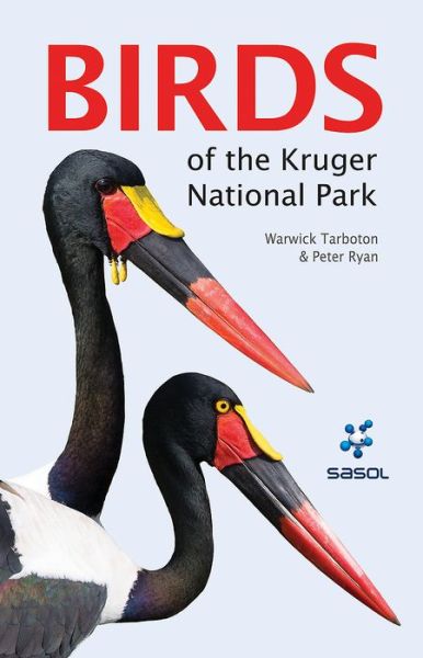 Cover for Warwick Tarboton · Sasol Guide to Birds of the Kruger National Park (Paperback Book) (2016)