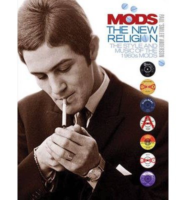 Mods: The New Religion - Paul Anderson - Books - Omnibus Press - 9781780385495 - April 1, 2014