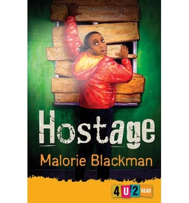 Hostage - 4u2read - Malorie Blackman - Bøger - HarperCollins Publishers - 9781781122495 - 12. marts 2013