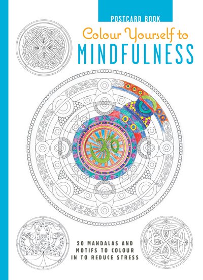 Cover for CICO Books · Colour Yourself to Mindfulness Postcard Book: 20 Mandalas and Motifs to Colour in to Reduce Stress (Gebundenes Buch) [UK edition] (2015)