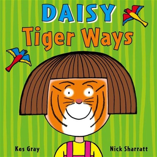 Cover for Kes Gray · Daisy: Tiger Ways - Daisy Picture Books (Pocketbok) (2016)