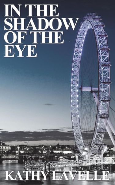 Cover for Kathy Lavelle · In the Shadow of the Eye (Paperback Book) (2014)