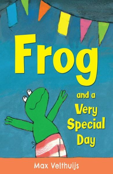 Frog and a Very Special Day - Frog and a Very Special Day - Books - Andersen Press Ltd - 9781783441495 - March 5, 2015