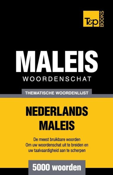 Cover for Andrey Taranov · Thematische woordenschat Nederlands-Maleis - 5000 woorden - Dutch Collection (Paperback Book) (2015)