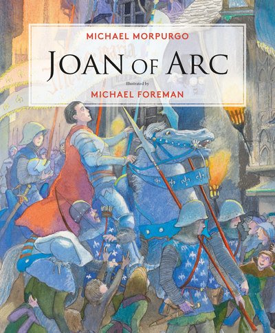 Joan of Arc - Michael Morpurgo - Livros - Palazzo Editions Ltd - 9781786750495 - 4 de outubro de 2018