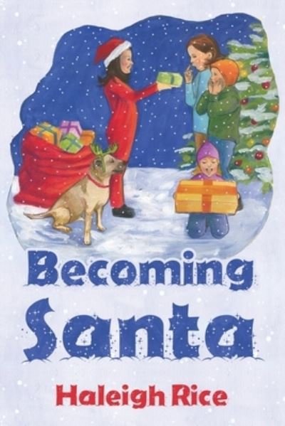 Cover for Haleigh Rice · Becoming Santa (Paperback Book) (2020)