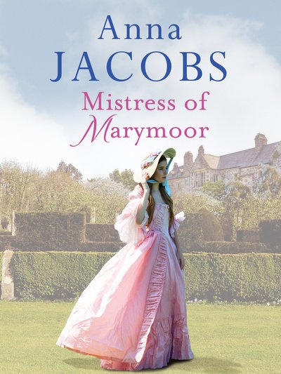 Cover for Anna Jacobs · Mistress of Marymoor: A compelling Georgian romantic saga (Paperback Book) (2018)