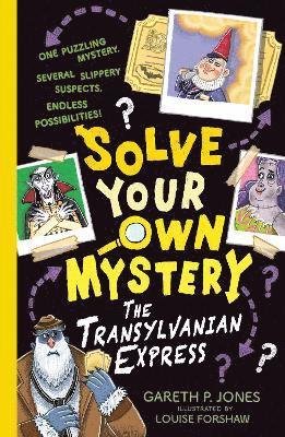 Solve Your Own Mystery: The Transylvanian Express - Solve Your Own Mystery - Gareth P. Jones - Böcker - Little Tiger Press Group - 9781788954495 - 12 oktober 2023