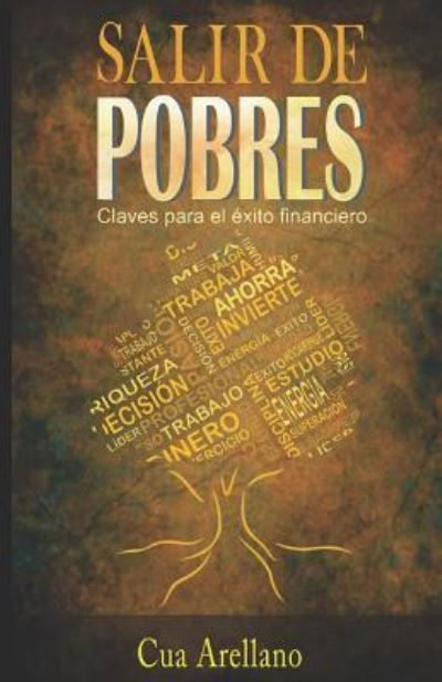 Salir de Pobres - Cua Arellano - Livros - Independently Published - 9781790355495 - 12 de dezembro de 2018