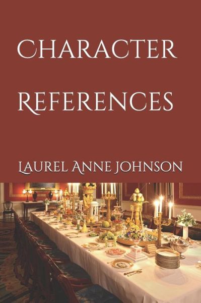 Cover for Laurel Anne Johnson · Character References (Paperback Book) (2019)