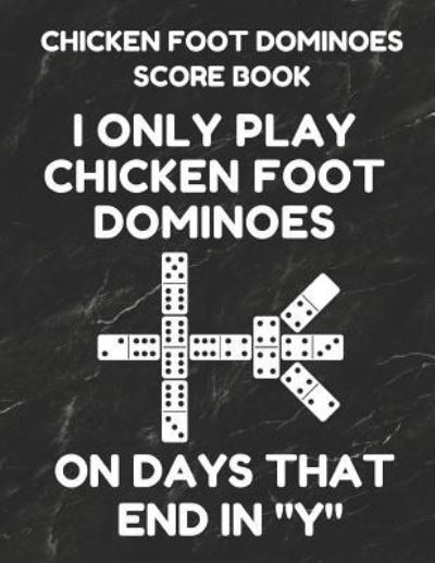 Cover for Mexican Train Essentials · Chicken Foot Dominoes Score Book (Paperback Book) (2019)