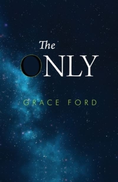 The Only - Grace Ford - Books - Pegasus Elliot Mackenzie Publishers - 9781800162495 - March 31, 2022