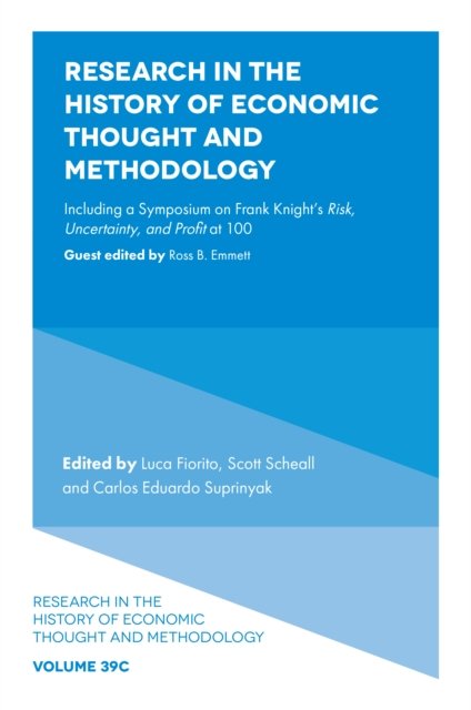 Cover for Ross B. Emmett · Research in the History of Economic Thought and Methodology: Including a Symposium on Frank Knight's Risk, Uncertainty, and Profit at 100 - Research in the History of Economic Thought and Methodology (Hardcover Book) (2021)