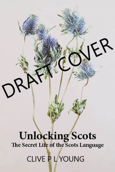 Cover for Clive P L Young · Unlocking Scots: The Secret Life of the Scots Language (Taschenbuch) (2023)