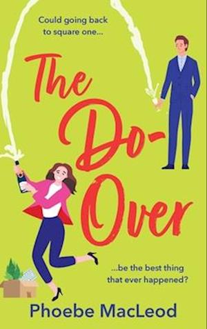 Cover for Phoebe MacLeod · The Do-Over: The BRAND NEW brilliant, friends-to-lovers romantic comedy from Phoebe MacLeod for 2025 (Hardcover Book) (2024)