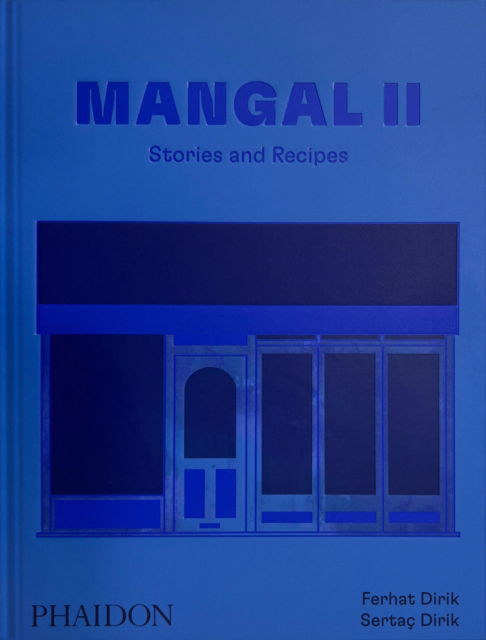 Cover for Dirik, Ferhat and Sertac · Mangal II: Stories and Recipes (Hardcover Book) (2024)