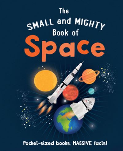 Cover for Mike Goldsmith · Small and Mighty Book of Space (N/A) (2022)