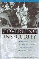 Cover for Cawthra Gavin · Governing Insecurity: Democratic Control of Military and Security Establishments in Transitional Democracies - Transitions to Democracy (Taschenbuch) (2003)