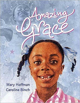 Amazing Grace - Mary Hoffman - Kirjat - Quarto Publishing PLC - 9781845077495 - maanantai 1. lokakuuta 2007