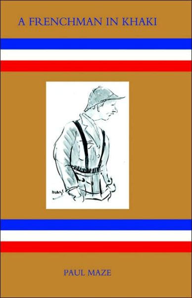 Frenchman in Khaki - Paul Maze - Livros - Naval & Military Press Ltd - 9781845741495 - 16 de novembro de 2004