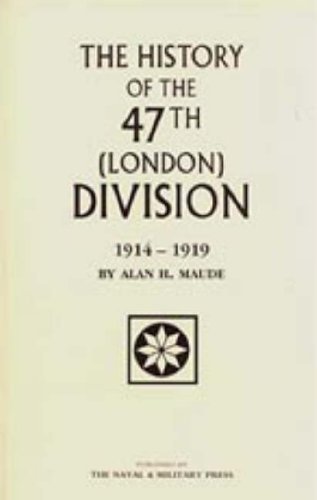 Cover for Edited by  Alan H Maude · 47th (London) Division 1914-1919 (Hardcover Book) (2006)