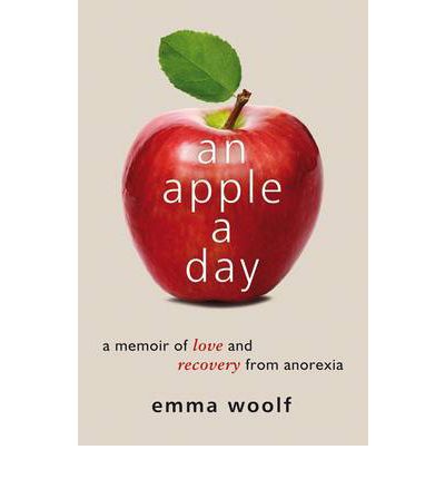 Cover for Emma Woolf · An Apple a Day: A Memoir of Love and Recovery from Anorexia (Paperback Book) (2012)