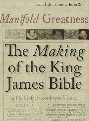 Manifold Greatness: The Making of the King James Bible - Bodleian Library - Books - Bodleian Library - 9781851243495 - May 15, 2011