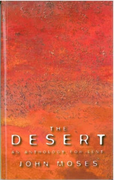 Cover for John Moses · The Desert: An Anthology for Lent (Paperback Book) (1997)