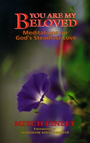 Cover for Mitch Finley · You Are My Beloved: Meditations on God's Steadfast Love (Paperback Book) (1999)