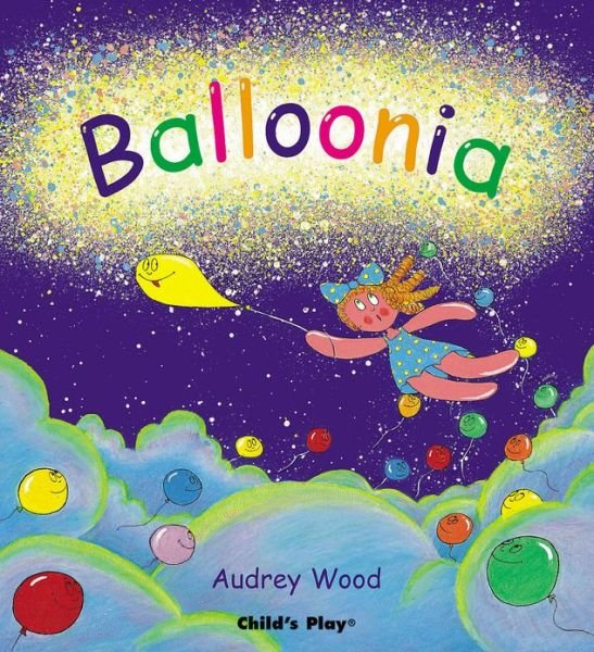 Cover for Audrey Wood · Balloonia - Child's Play Library (Taschenbuch) (2005)