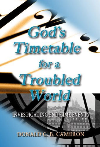 Cover for Donald Cameron · Gods Timetable for a Troubled World (Pocketbok) (2012)