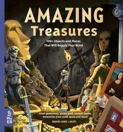 Cover for David Long · Amazing Treasures: 100+ Objects and Places That Will Boggle Your Mind - Our Amazing World (Gebundenes Buch) (2021)