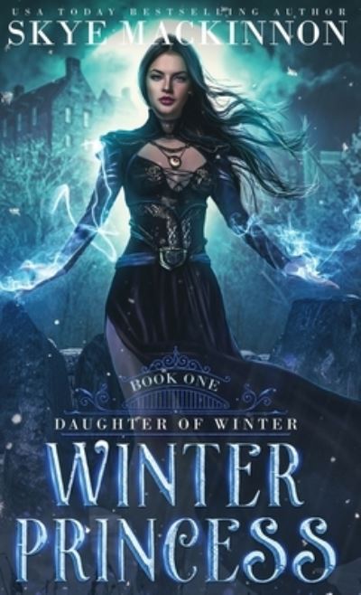 Cover for Skye MacKinnon · Winter Princess - Daughter of Winter (Hardcover Book) (2021)