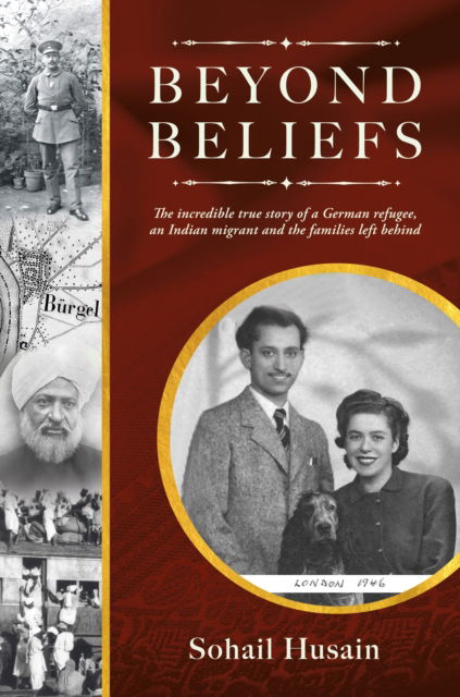 Cover for Sohail Husain · Beyond Beliefs: The incredible true story of a German refugee, an Indian migrant and the families left behind (Paperback Book) (2023)