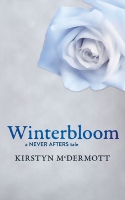 Cover for Kirstyn McDermott · Winterbloom (Book) (2022)