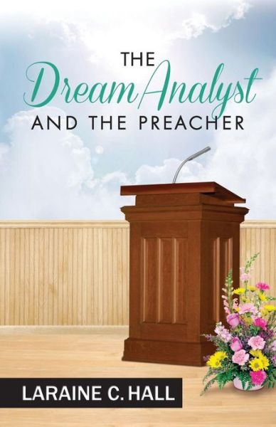 Cover for Laraine C Hall · The Dream Analyst and the Preacher (Paperback Book) (2015)