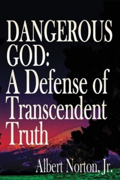 Cover for Albert Norton · Dangerous God (Paperback Book) (2021)