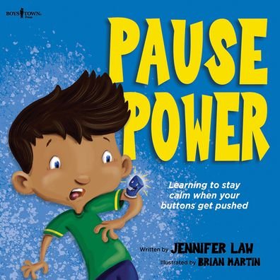 Cover for Law, Jennifer (Jennifer Law) · Pause Power: Learning to Stay Calm When Your Buttons Get Pushed (Paperback Book) (2020)