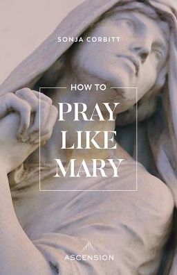 Cover for Sonja Corbitt · How to Pray Like Mary (Paperback Book) (2019)