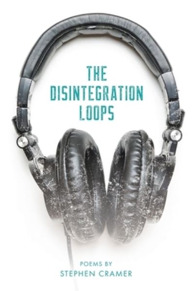 Cover for Stephen Cramer · The Disintegration Loops (Paperback Book) (2021)