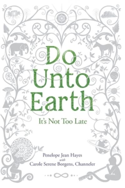 Do Unto Earth - Penelope  Jean Hayes - Kirjat - Waterside Productions - 9781949001495 - torstai 27. elokuuta 2020