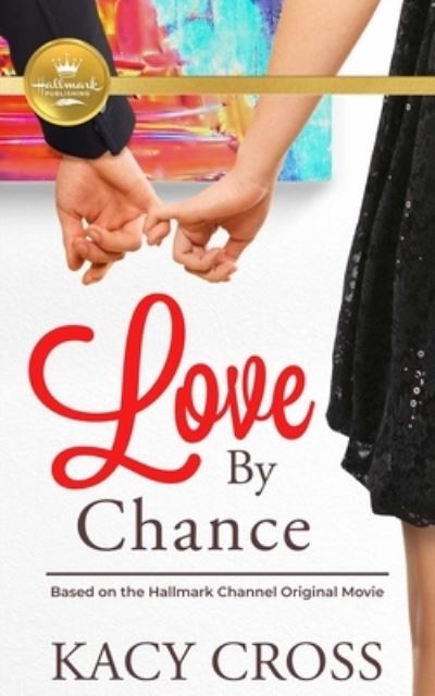 Cover for Kacy Cross · Love by Chance (Paperback Book) (2021)